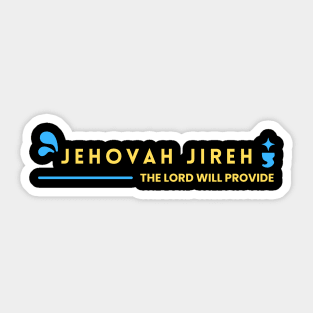 Jehovah Jireh The Lord Will Provide | Christian Sticker